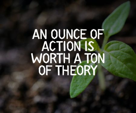 Ralph Waldo Emerson famous quotes An ounce of action is worth a ton of theory