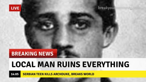 WWI memes Gavrilo Princip