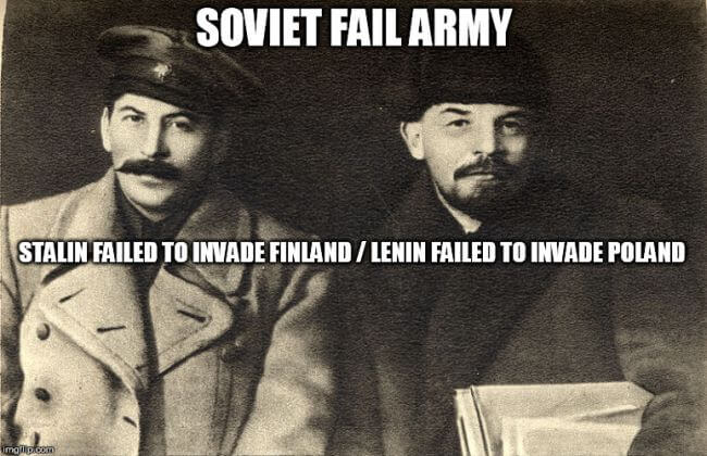 Note for Lenin and Stalin: Never ever invade Poland or Finland.