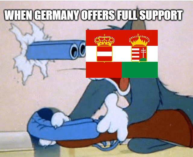 Memes: When Austria-Hungary receives German support