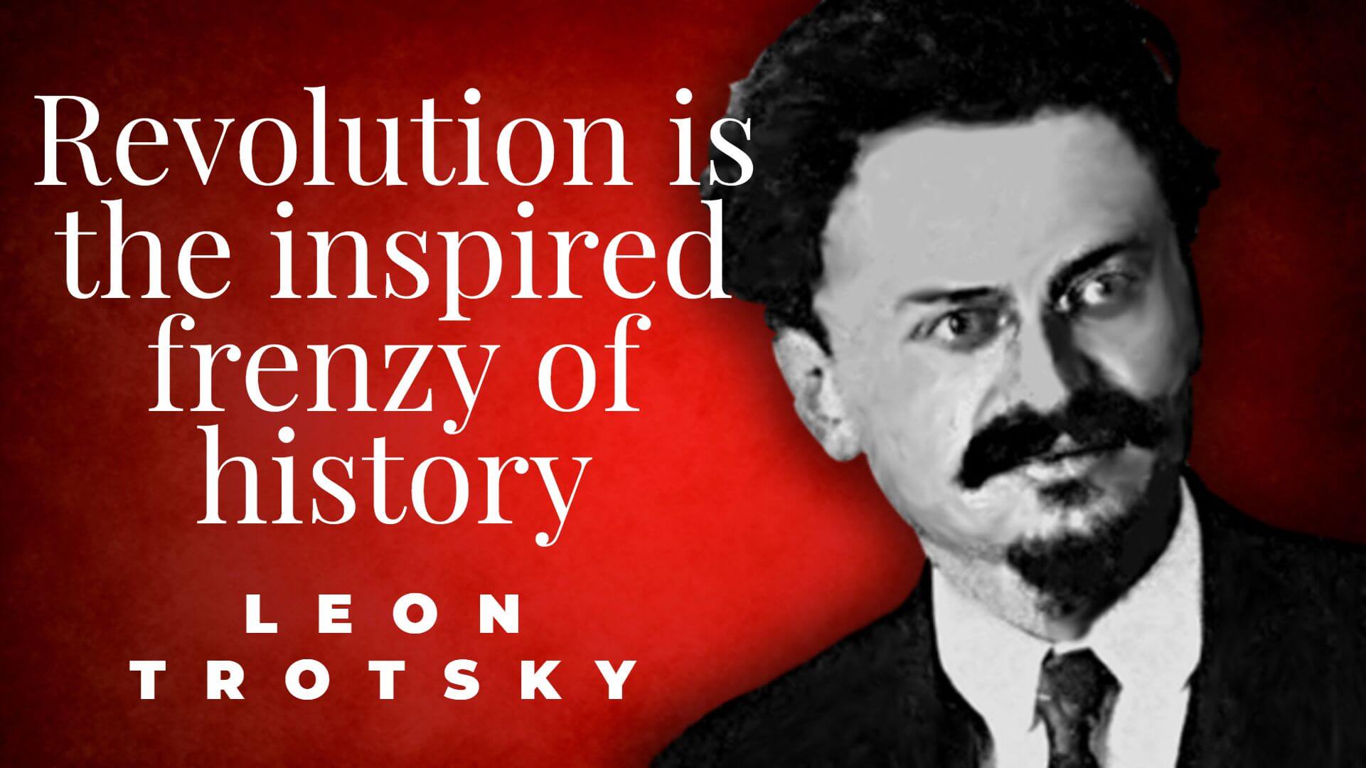 125 great Leon Trotsky quotes that will remain in history