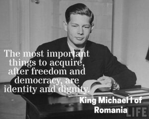 24 great quotes from King Michael I of Romania